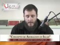 El concepto de Adoración en el Islam - 1